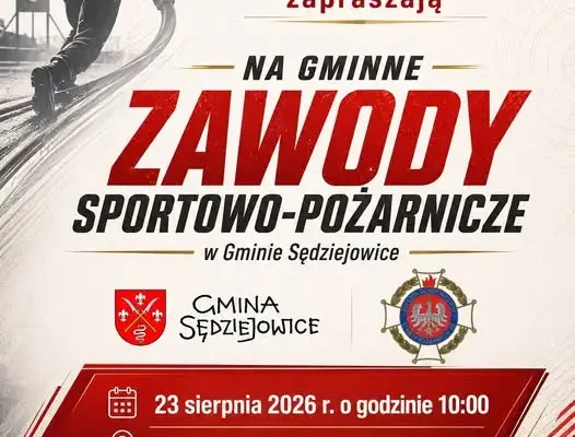 Gminne Zawody Sportowo-Pożarnicze w Sędziejowicach – emocje i rywalizacja już w niedzielę