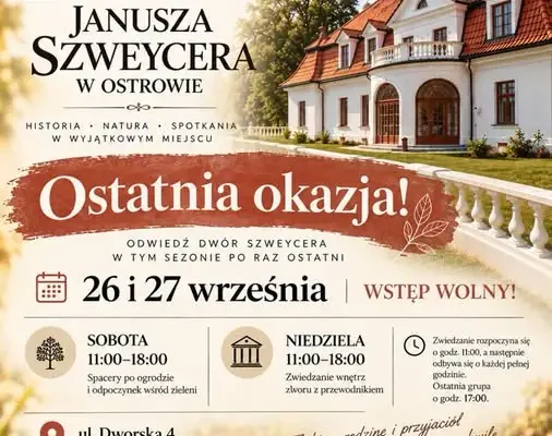Pożegnanie sezonu w Dworze Szweycera – ostatni weekend z otwartymi drzwiami